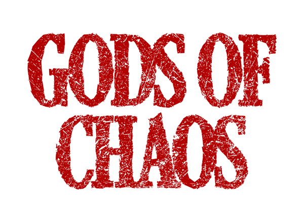 The words "GODS OF CHAOS" are displayed in a large, distressed, rough-textured, blood-red font on a plain light-gray background.